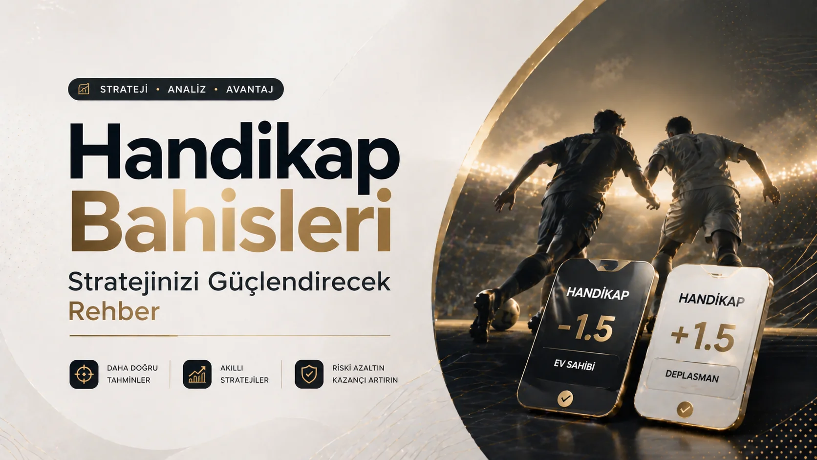 Handikap Bahisleri Stratejinizi Güçlendirecek Rehber