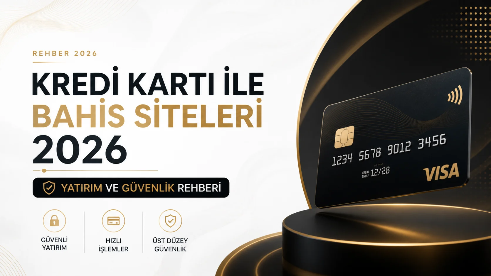 Kredi Kartı ile Bahis Siteleri 2026 – Yatırım ve Güvenlik Rehberi